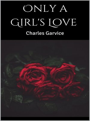cover image of Only a Girl's Love